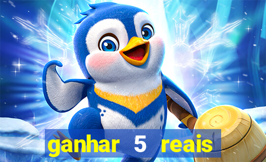 ganhar 5 reais agora pix